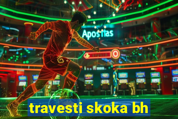 travesti skoka bh